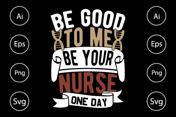 Be Good to Me: Nurse Graphics for Crafts
