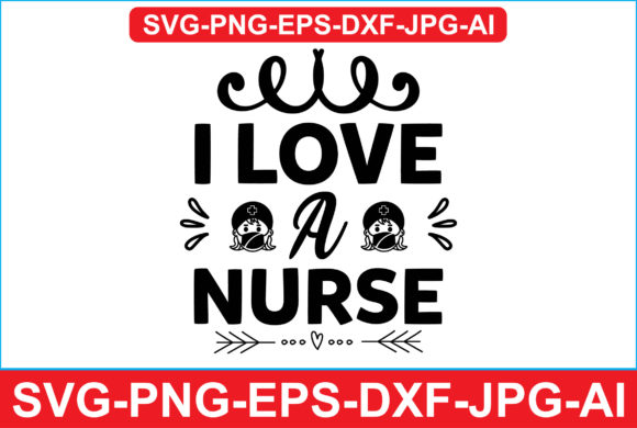 Love a Nurse Graphics for Crafts & Blogs