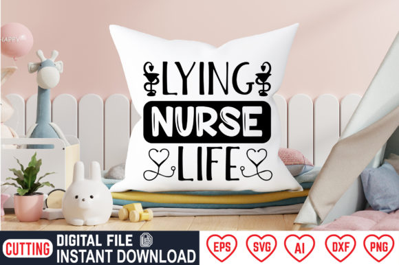 Lying Nurse Life: Graphics for Crafts & Branding