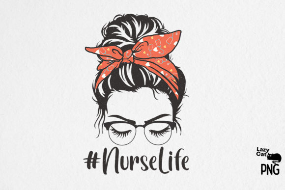 Messy Bun Nurse Life Graphics for Crafts