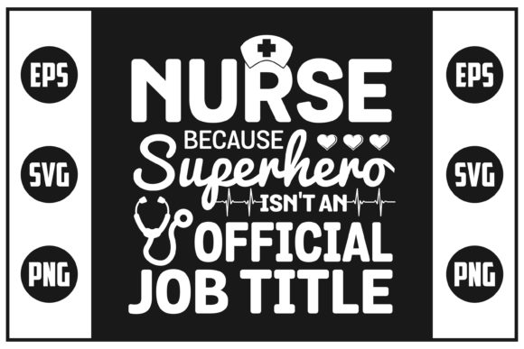 Nurse Because Superher Isn t an Official: Graphics for Crafts