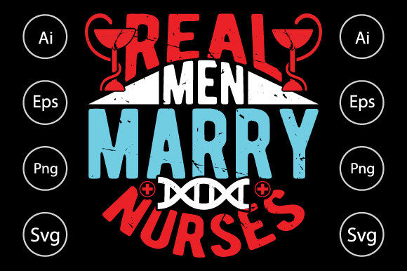 Real Men Marry Nurses: Graphics for Crafts