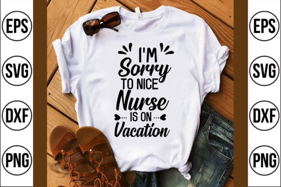 Reviewing I m Sorry to Nice Nurse is on Vacation